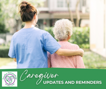 Important Updates and Reminders for our Valued Caregivers